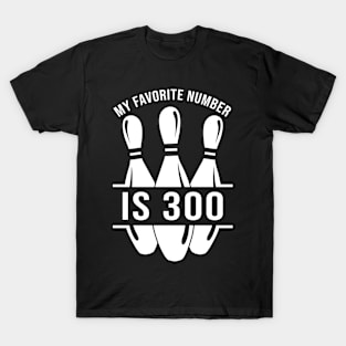 My Favorite Number Is 300 Funny Bowling T-Shirt